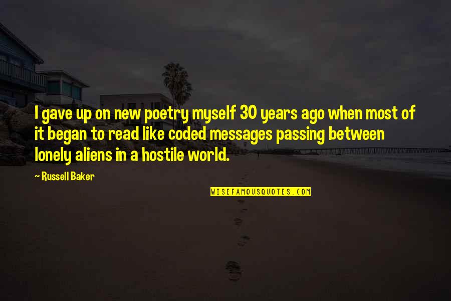 Horatio Loyalty Quotes By Russell Baker: I gave up on new poetry myself 30