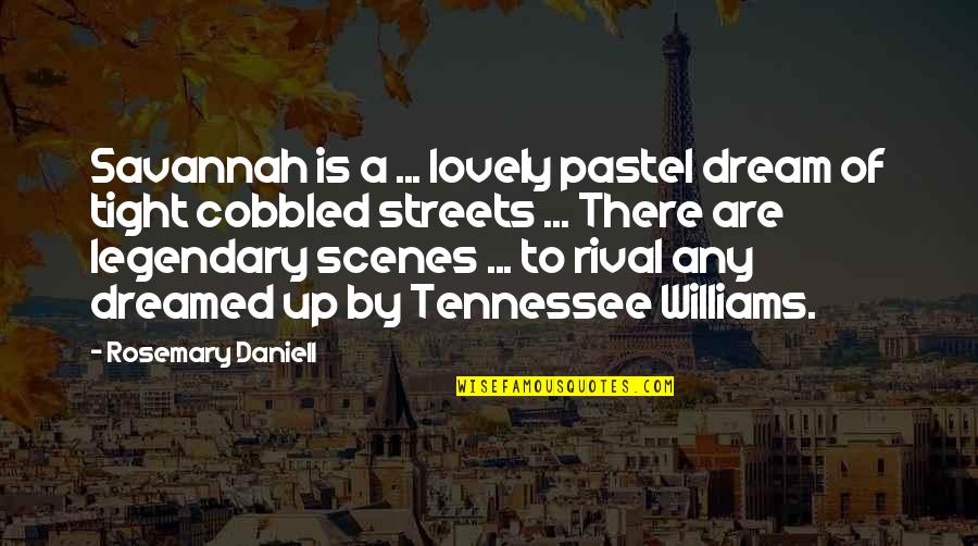 Horiana Goat Quotes By Rosemary Daniell: Savannah is a ... lovely pastel dream of
