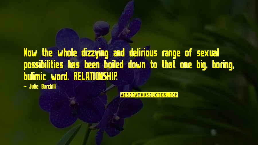 Horick P Skovec Quotes By Julie Burchill: Now the whole dizzying and delirious range of Horick P Skovec Quotes By Julie Burchill: Now the whole dizzying and delirious range of