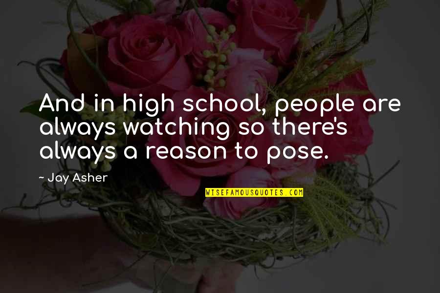 Horikoshi My Hero Quotes By Jay Asher: And in high school, people are always watching