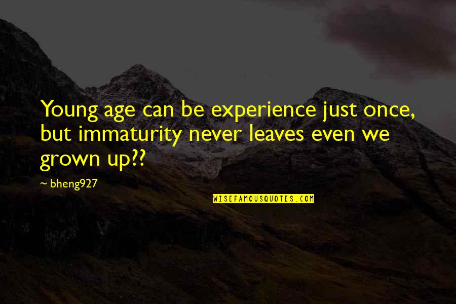 Horizon Thesaurus Quotes By Bheng927: Young age can be experience just once, but