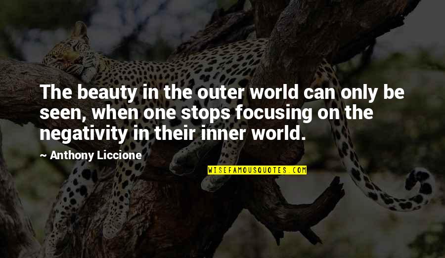 Hormonally Quotes By Anthony Liccione: The beauty in the outer world can only Hormonally Quotes By Anthony Liccione: The beauty in the outer world can only