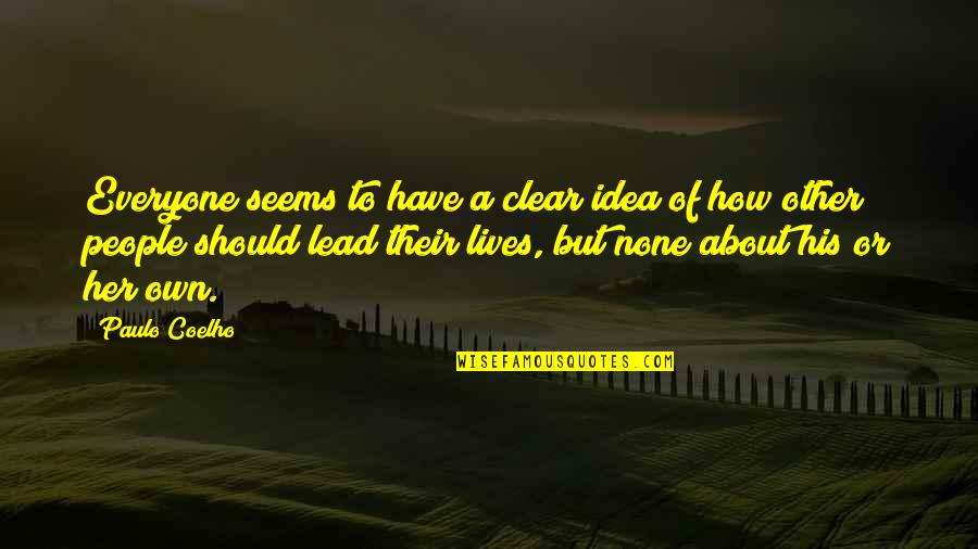Hormone Pellet Quotes By Paulo Coelho: Everyone seems to have a clear idea of Hormone Pellet Quotes By Paulo Coelho: Everyone seems to have a clear idea of