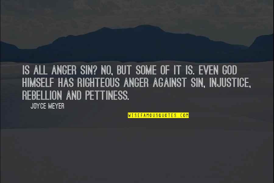 Hormones Jokes Quotes By Joyce Meyer: Is all anger sin? No, but some of