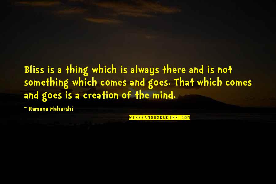 Hornbys New Rocket Quotes By Ramana Maharshi: Bliss is a thing which is always there Hornbys New Rocket Quotes By Ramana Maharshi: Bliss is a thing which is always there