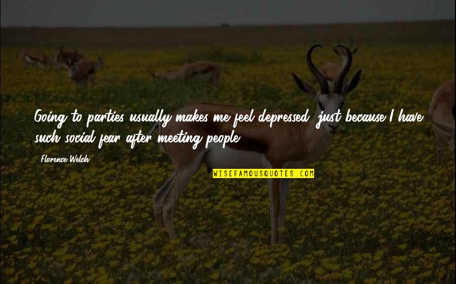 Hornish Crash Quotes By Florence Welch: Going to parties usually makes me feel depressed, Hornish Crash Quotes By Florence Welch: Going to parties usually makes me feel depressed,