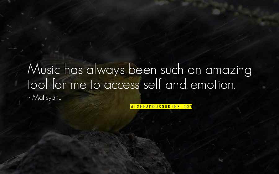 Hornstrup Arbor Quotes By Matisyahu: Music has always been such an amazing tool