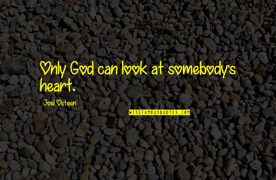 Hornstrup Denmark Quotes By Joel Osteen: Only God can look at somebody's heart. Hornstrup Denmark Quotes By Joel Osteen: Only God can look at somebody's heart.