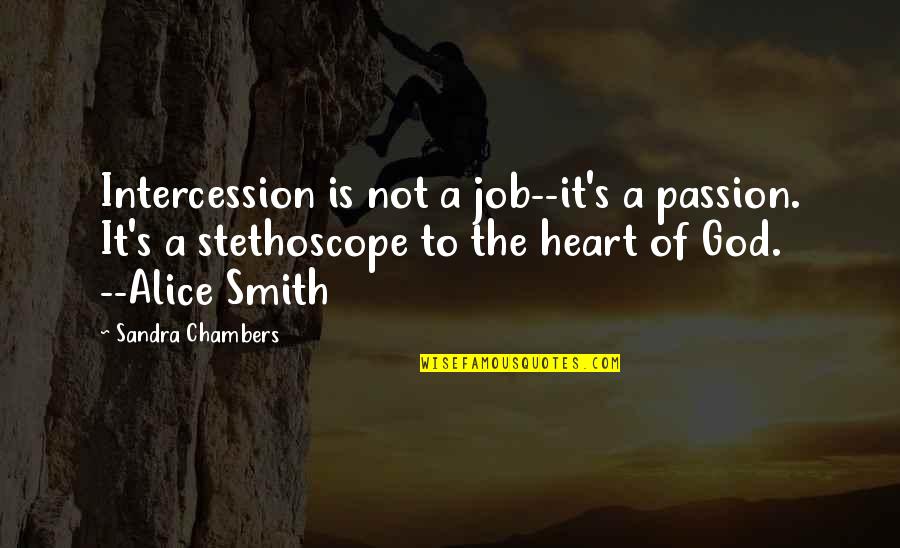 Hornstrup Denmark Quotes By Sandra Chambers: Intercession is not a job--it's a passion. It's Hornstrup Denmark Quotes By Sandra Chambers: Intercession is not a job--it's a passion. It's