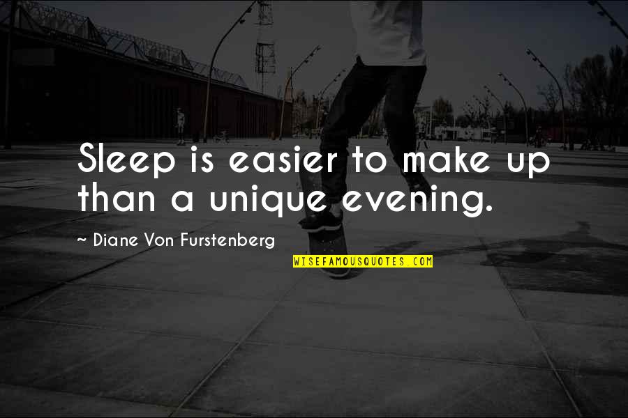 Horntvedt Dimensional Analysis Quotes By Diane Von Furstenberg: Sleep is easier to make up than a