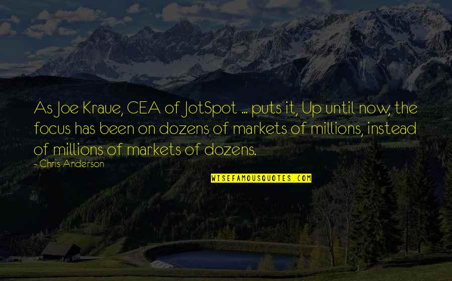 Horobin Ltd Quotes By Chris Anderson: As Joe Kraue, CEA of JotSpot ... puts
