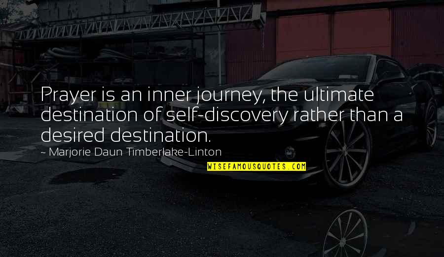 Horoscopos De Durango Quotes By Marjorie Daun Timberlake-Linton: Prayer is an inner journey, the ultimate destination Horoscopos De Durango Quotes By Marjorie Daun Timberlake-Linton: Prayer is an inner journey, the ultimate destination