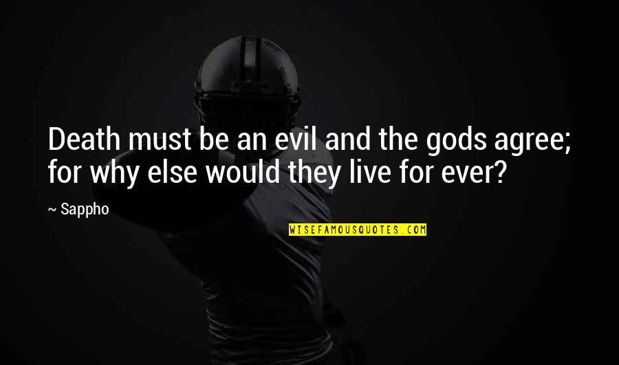 Horoszk P M Rleg Quotes By Sappho: Death must be an evil and the gods