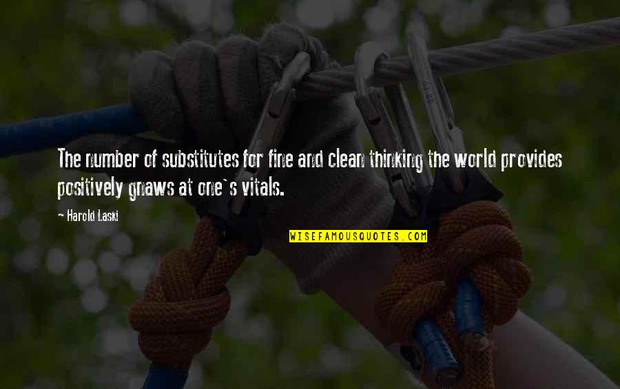 Horrahy Quotes By Harold Laski: The number of substitutes for fine and clean Horrahy Quotes By Harold Laski: The number of substitutes for fine and clean