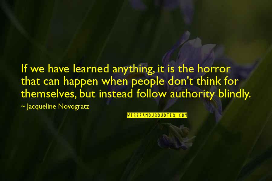 Horror For Quotes By Jacqueline Novogratz: If we have learned anything, it is the Horror For Quotes By Jacqueline Novogratz: If we have learned anything, it is the