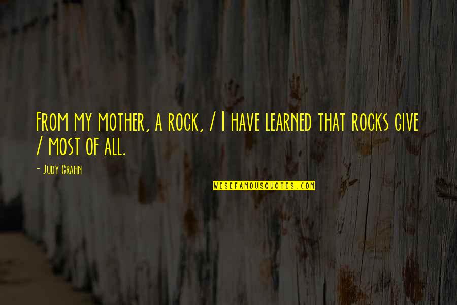 Horse Roundup Quotes By Judy Grahn: From my mother, a rock, / I have
