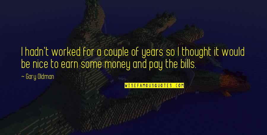 Horse Stables Quotes By Gary Oldman: I hadn't worked for a couple of years