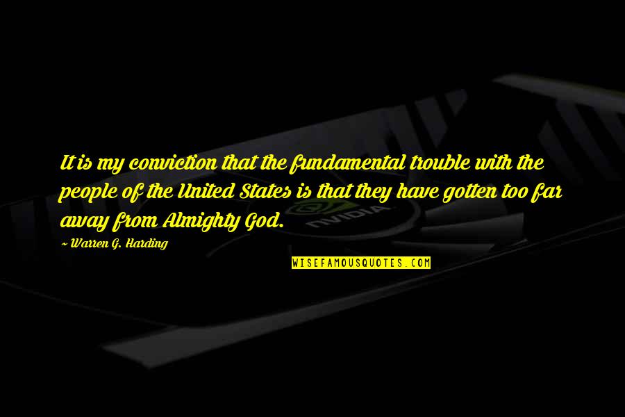 Horseback Riding Best Quotes By Warren G. Harding: It is my conviction that the fundamental trouble Horseback Riding Best Quotes By Warren G. Harding: It is my conviction that the fundamental trouble