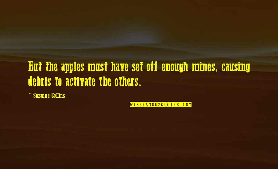 Horses And Dreams Quotes By Suzanne Collins: But the apples must have set off enough