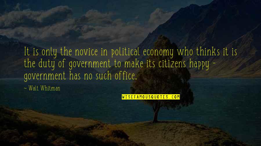 Horses And Girls Quotes By Walt Whitman: It is only the novice in political economy Horses And Girls Quotes By Walt Whitman: It is only the novice in political economy