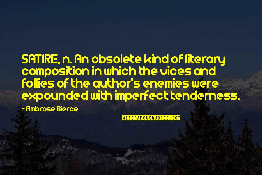 Horseshoe Luck Quotes By Ambrose Bierce: SATIRE, n. An obsolete kind of literary composition Horseshoe Luck Quotes By Ambrose Bierce: SATIRE, n. An obsolete kind of literary composition