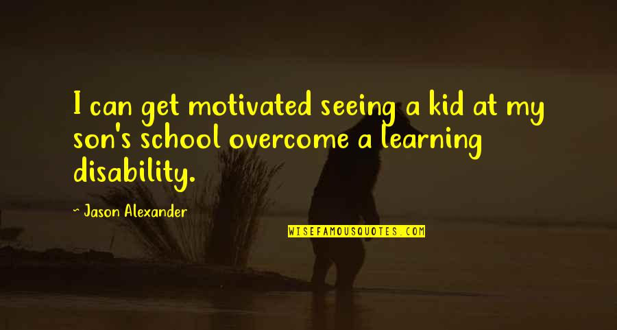 Horsie Quotes By Jason Alexander: I can get motivated seeing a kid at