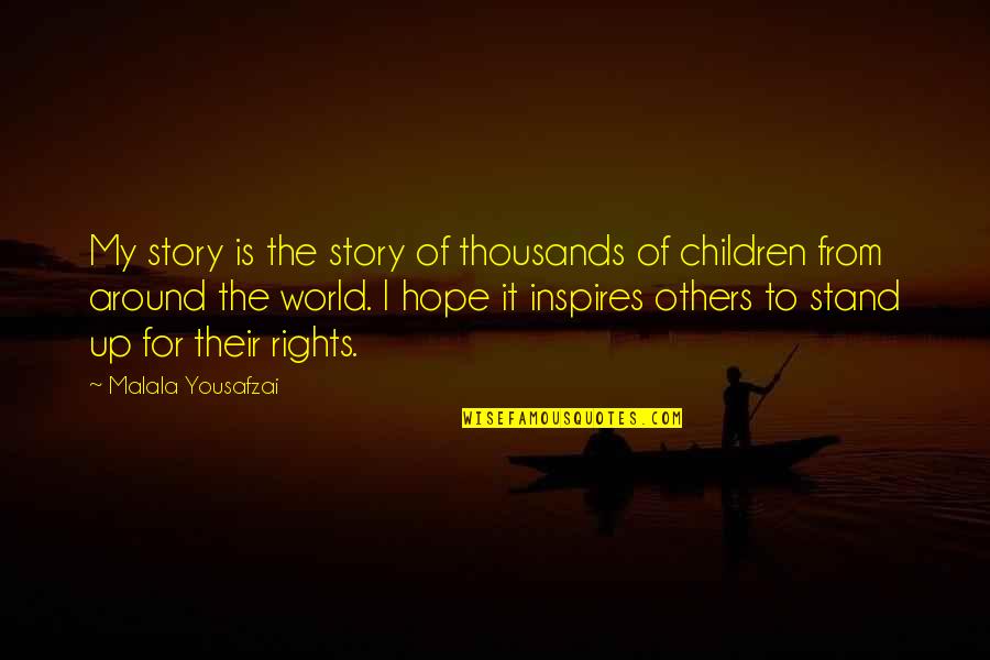 Horston Quotes By Malala Yousafzai: My story is the story of thousands of