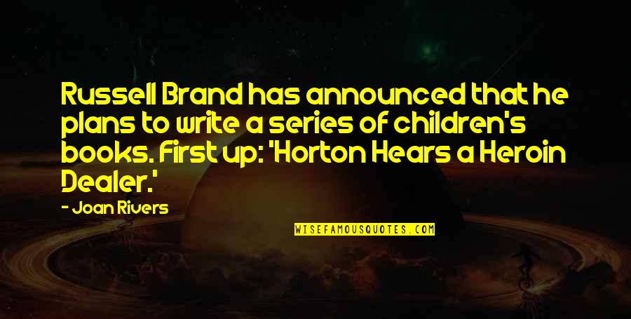 Horton's Quotes By Joan Rivers: Russell Brand has announced that he plans to