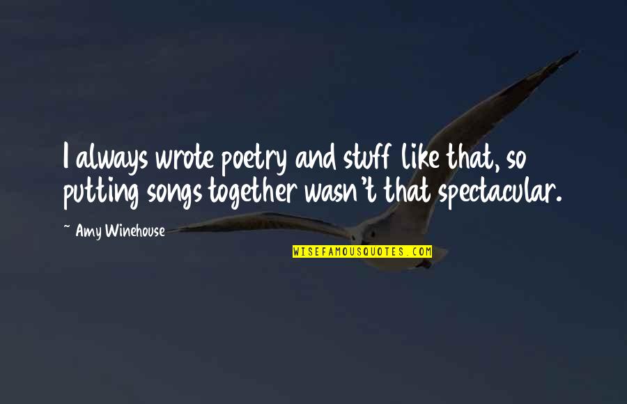 Hortus Eystettensis Quotes By Amy Winehouse: I always wrote poetry and stuff like that,