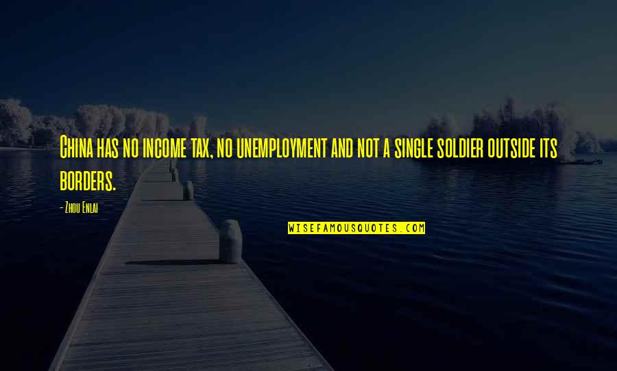 Horvatic Solar Quotes By Zhou Enlai: China has no income tax, no unemployment and