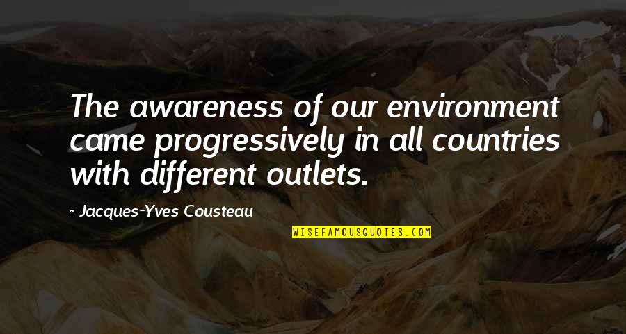 Hoshimiya Ichigo Quotes By Jacques-Yves Cousteau: The awareness of our environment came progressively in