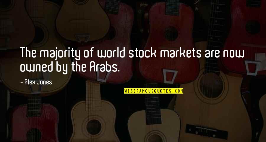 Hoshimiya Ichika Quotes By Alex Jones: The majority of world stock markets are now