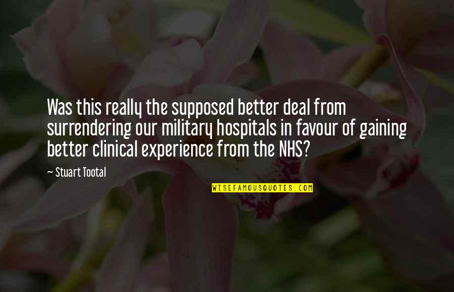 Hospitals Quotes By Stuart Tootal: Was this really the supposed better deal from