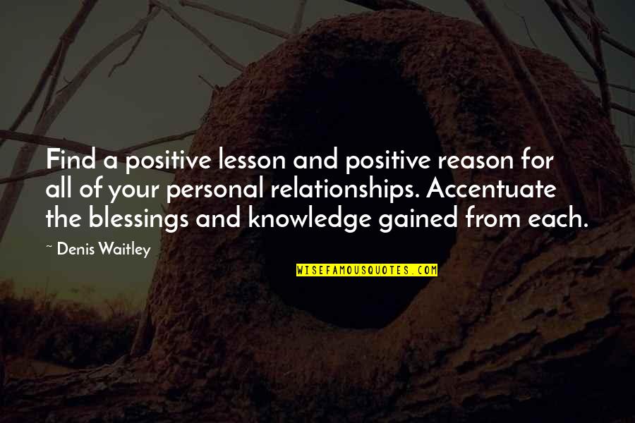 Hospitium Quotes By Denis Waitley: Find a positive lesson and positive reason for Hospitium Quotes By Denis Waitley: Find a positive lesson and positive reason for