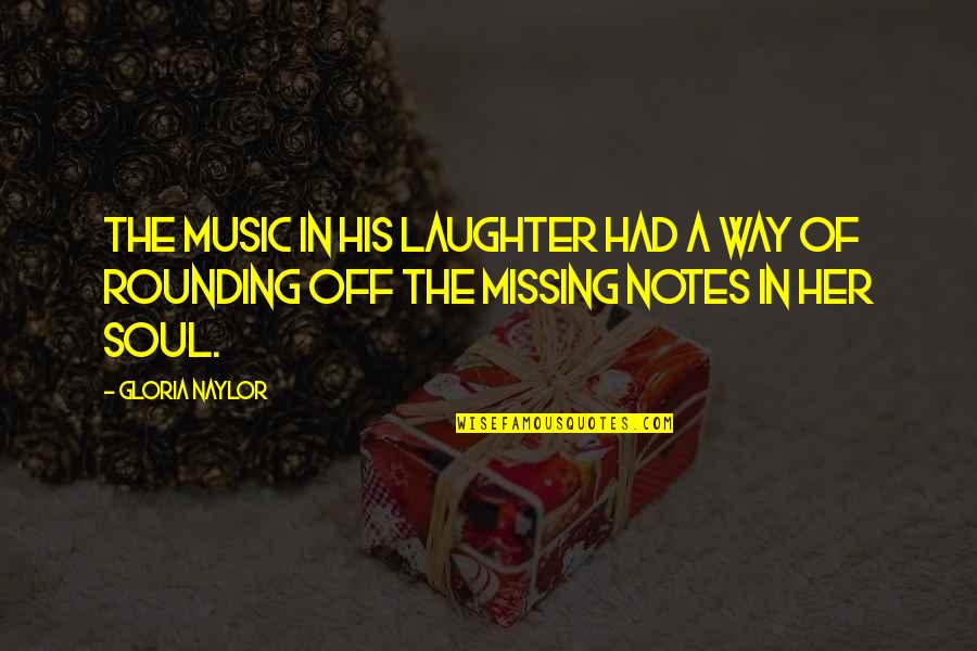 Hoster Blackwood Quotes By Gloria Naylor: The music in his laughter had a way