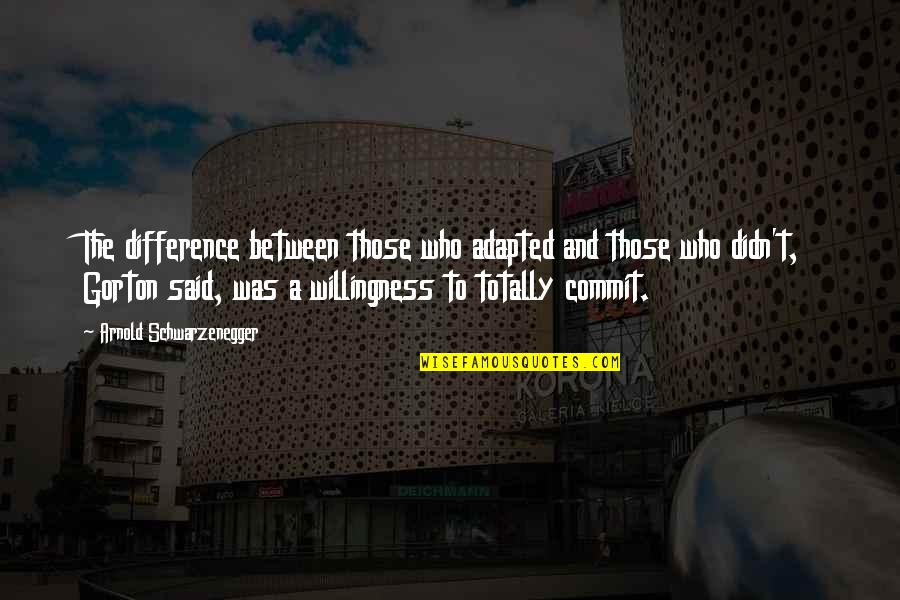 Hostess Gift Card Quotes By Arnold Schwarzenegger: The difference between those who adapted and those