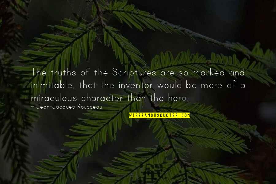 Hot Bff Quotes By Jean-Jacques Rousseau: The truths of the Scriptures are so marked