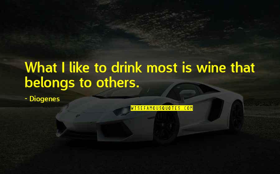 Hot Images And Quotes By Diogenes: What I like to drink most is wine