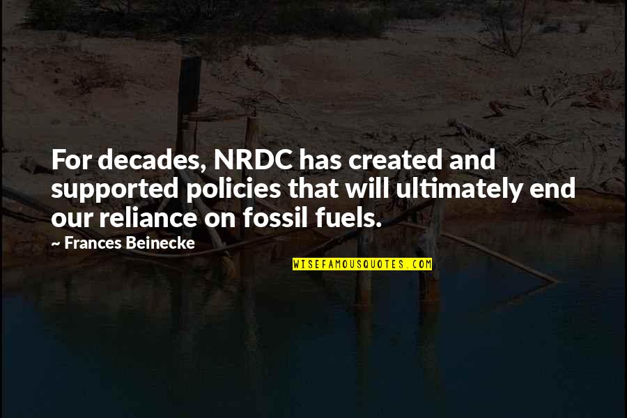 Hot Seducing Quotes By Frances Beinecke: For decades, NRDC has created and supported policies