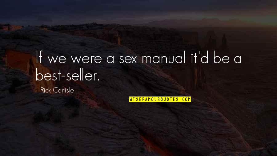 Hotah Avatar Quotes By Rick Carlisle: If we were a sex manual it'd be Hotah Avatar Quotes By Rick Carlisle: If we were a sex manual it'd be