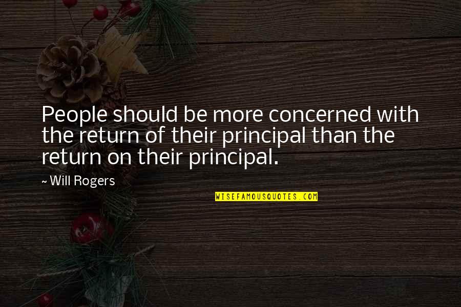 Hotcakes And Sausage Quotes By Will Rogers: People should be more concerned with the return Hotcakes And Sausage Quotes By Will Rogers: People should be more concerned with the return