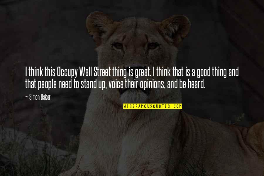Hotdogging Stories Quotes By Simon Baker: I think this Occupy Wall Street thing is