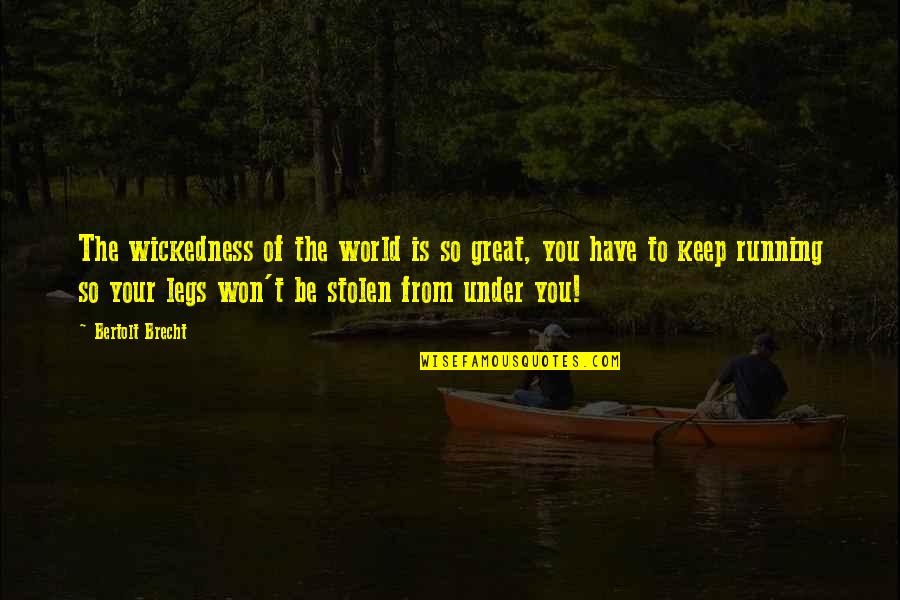 Hotel Front Desk Quotes By Bertolt Brecht: The wickedness of the world is so great, Hotel Front Desk Quotes By Bertolt Brecht: The wickedness of the world is so great,