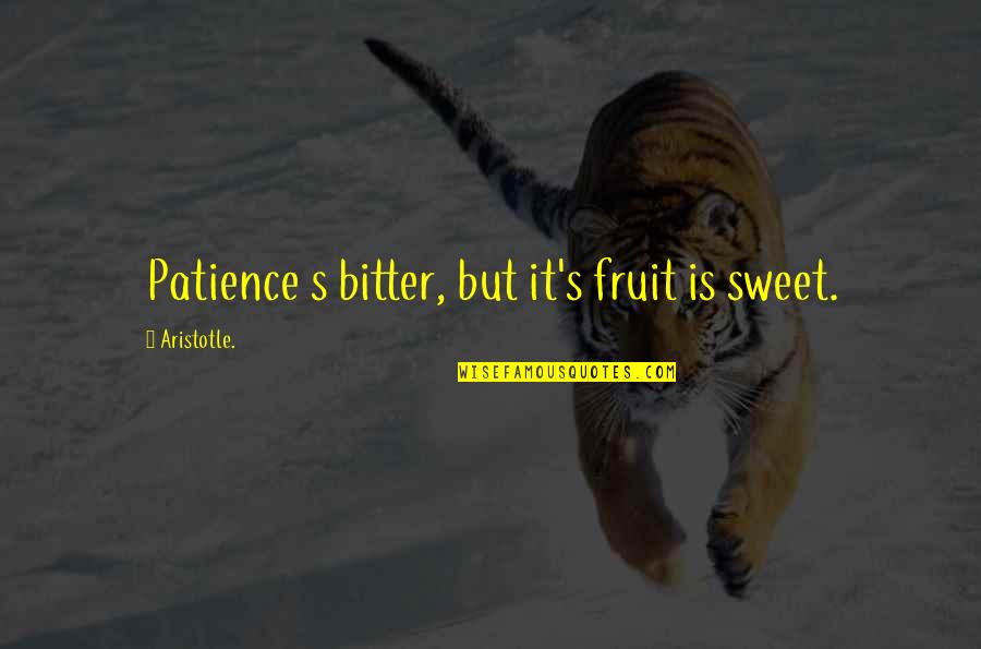 Hotel Hideaway Quotes By Aristotle.: Patience s bitter, but it's fruit is sweet. Hotel Hideaway Quotes By Aristotle.: Patience s bitter, but it's fruit is sweet.