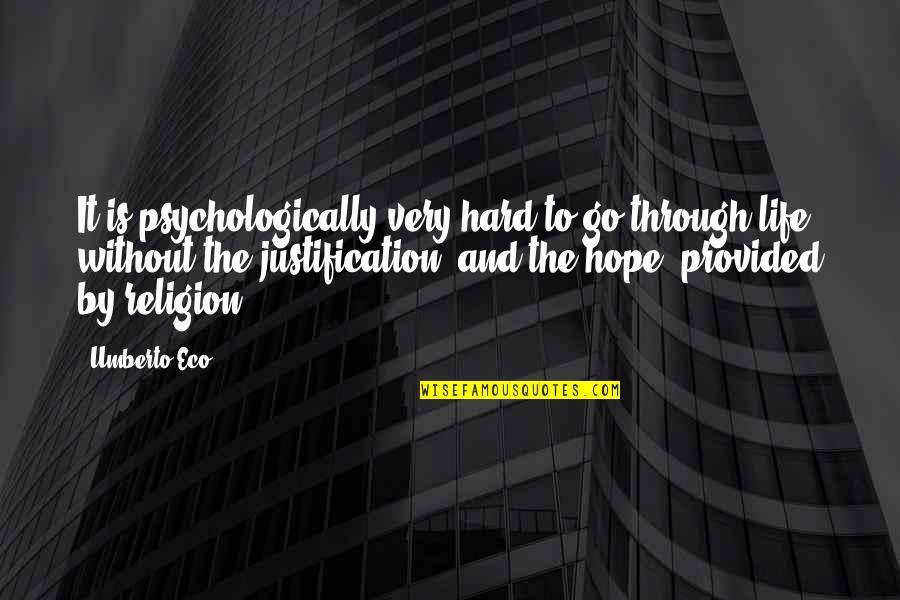 Hotel Taj Quotes By Umberto Eco: It is psychologically very hard to go through