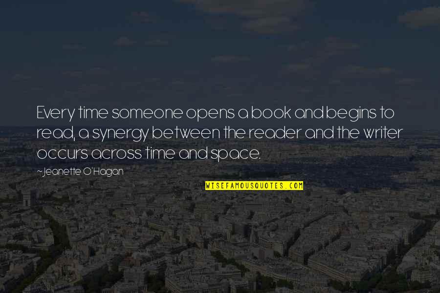 Hotschaft Quotes By Jeanette O'Hagan: Every time someone opens a book and begins Hotschaft Quotes By Jeanette O'Hagan: Every time someone opens a book and begins