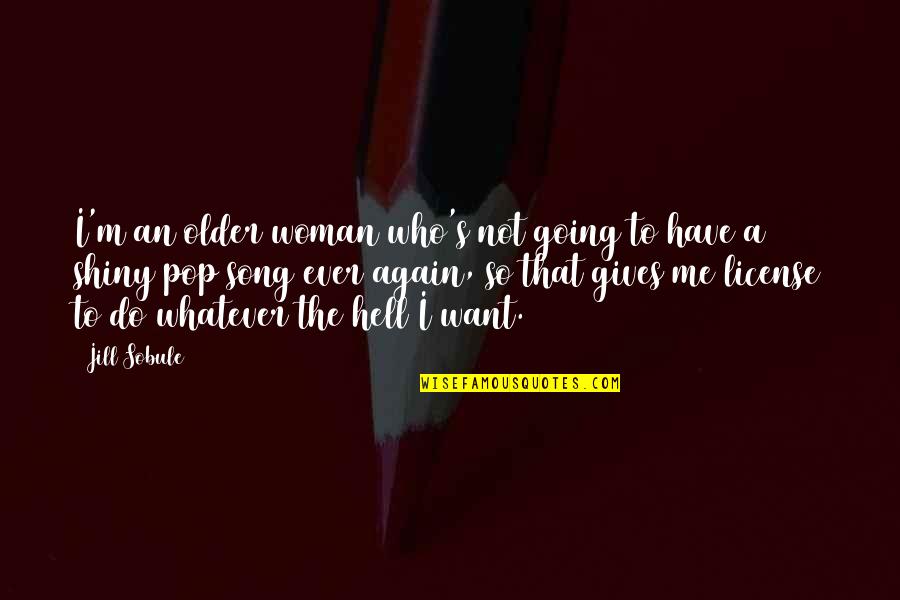 Hoturmex Quotes By Jill Sobule: I'm an older woman who's not going to Hoturmex Quotes By Jill Sobule: I'm an older woman who's not going to