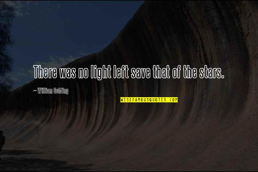Hoturoa Quotes By William Golding: There was no light left save that of Hoturoa Quotes By William Golding: There was no light left save that of