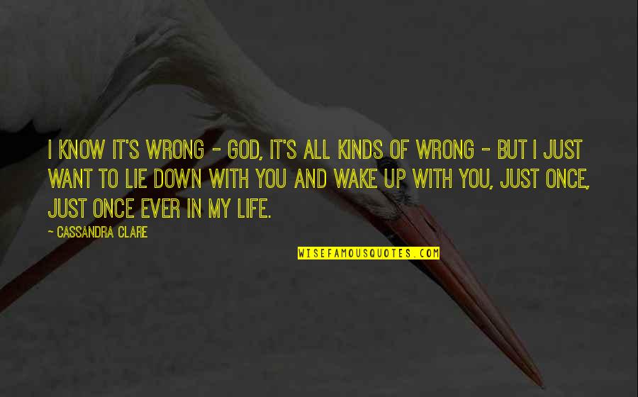 Houdek Hudebn Quotes By Cassandra Clare: I know it's wrong - God, it's all Houdek Hudebn Quotes By Cassandra Clare: I know it's wrong - God, it's all