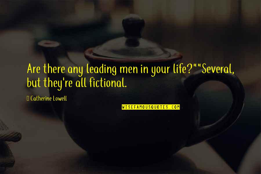 Houdek Transportation Quotes By Catherine Lowell: Are there any leading men in your life?""Several, Houdek Transportation Quotes By Catherine Lowell: Are there any leading men in your life?""Several,